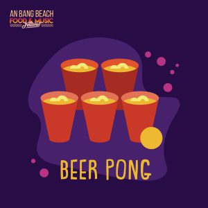 Beer Pong - An Bang Beach Food & Music Festival